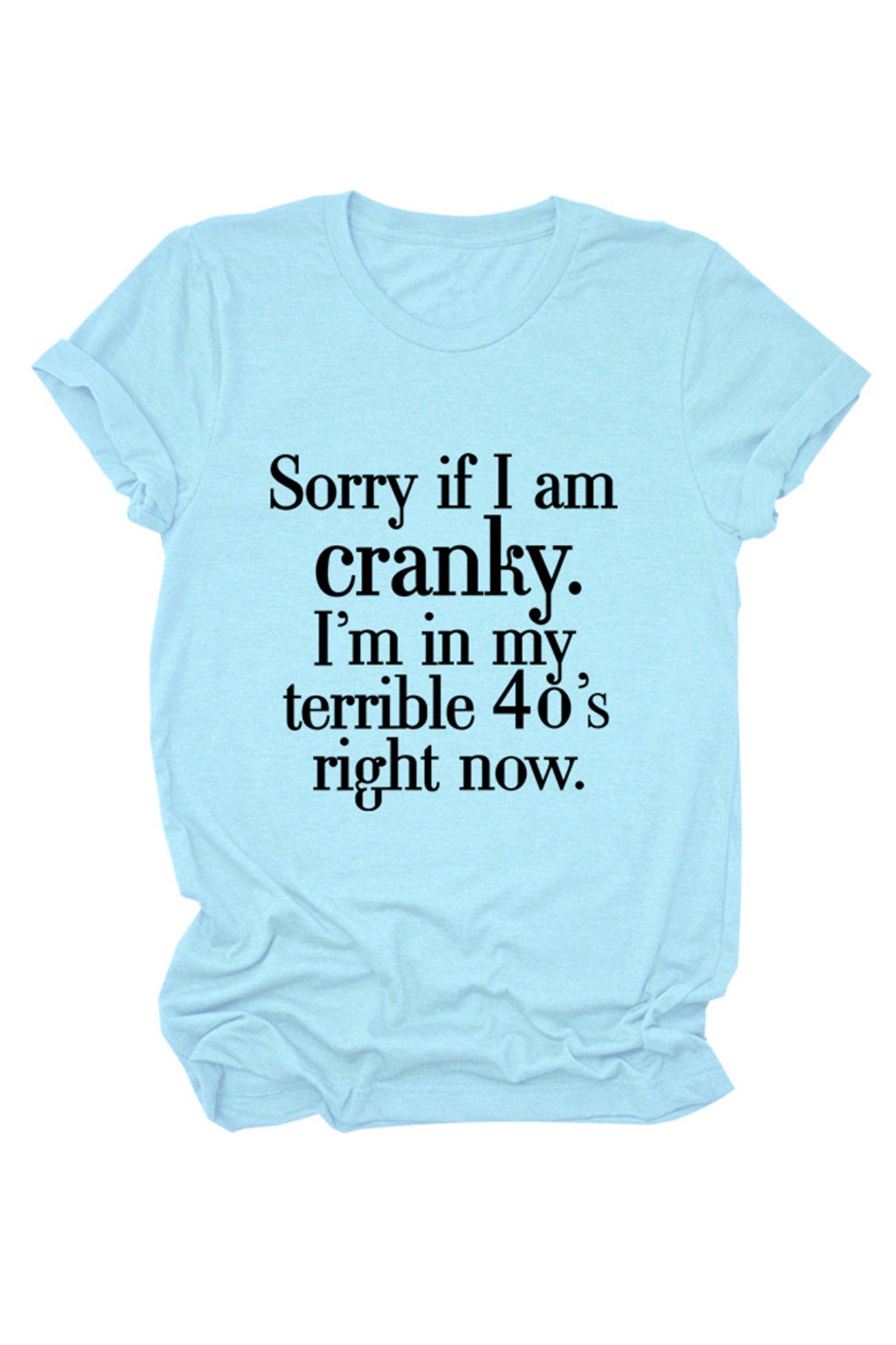 Sorry If I Am Cranky Printed T-shirt