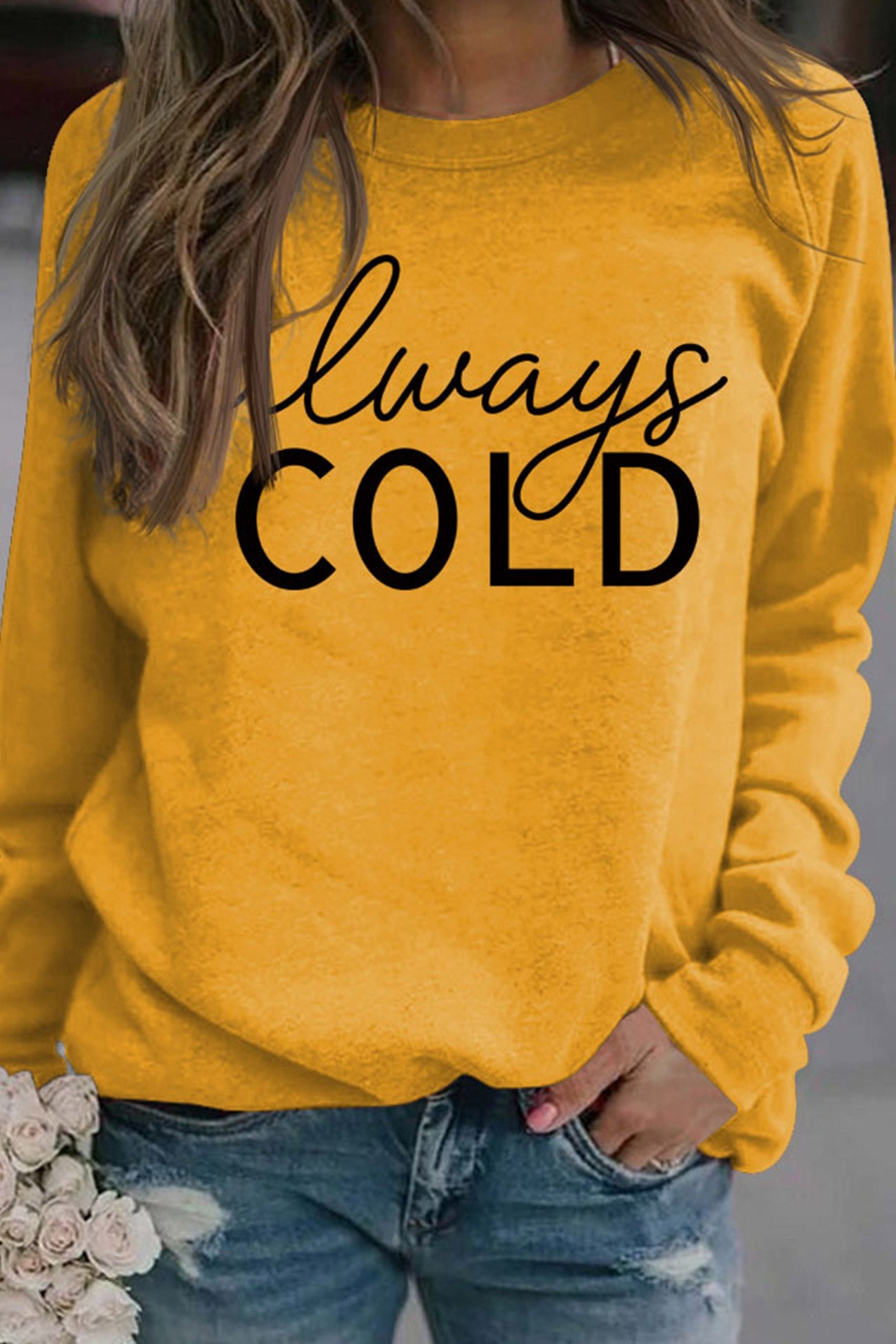 Always Cold Printed Sweatshirt